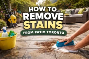 How to remove stains from patio Toronto